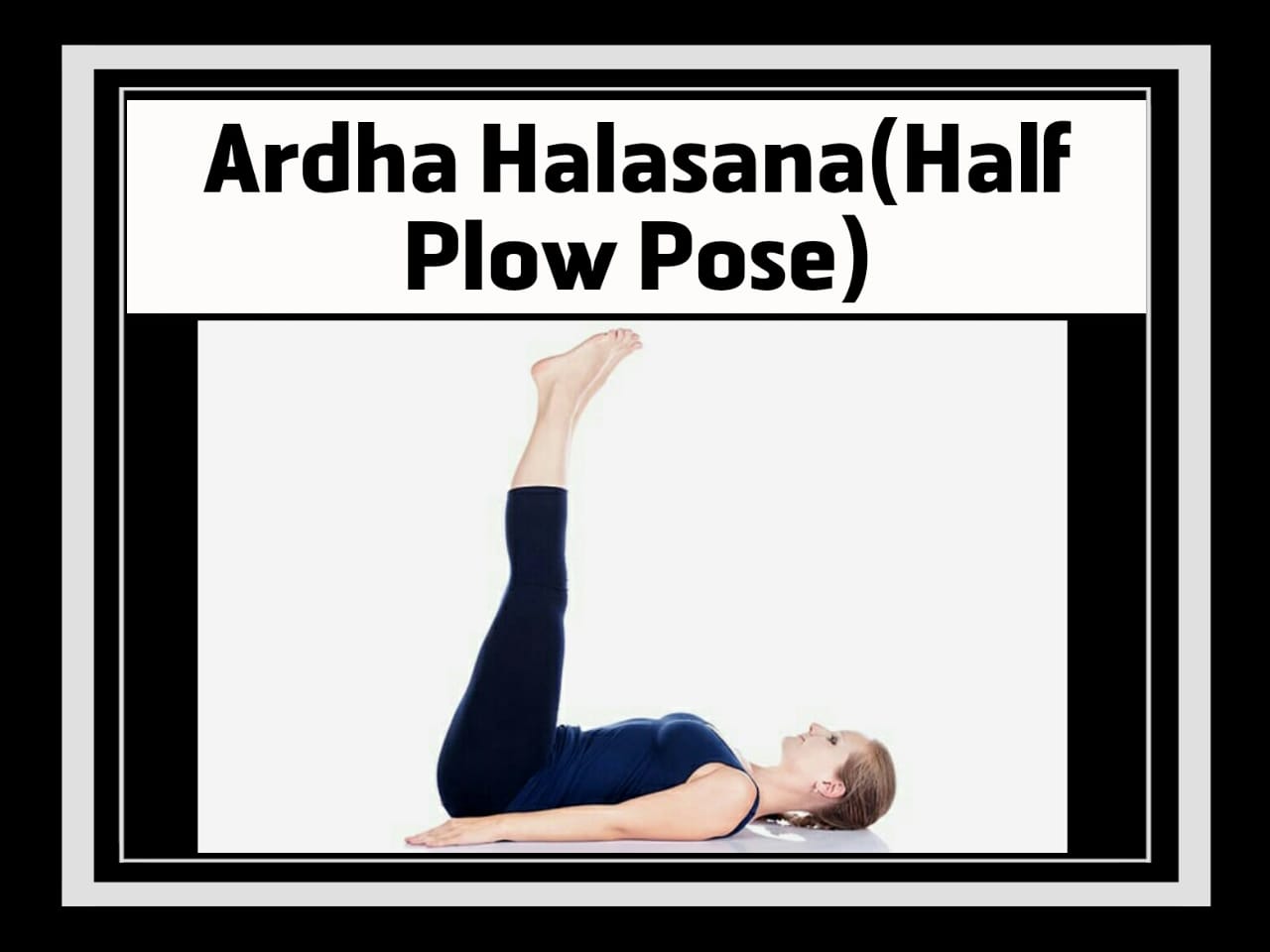 Benefits of Ardha Halasana (Half Plow Pose) Steps And